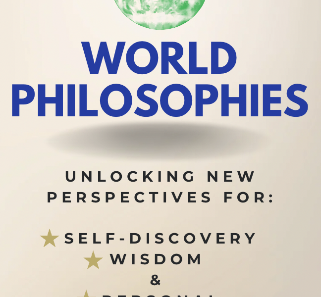 World Philosophies - Unlocking New Perspectives for Self-Discovery, Wisdom & Personal Transformation by John Russell